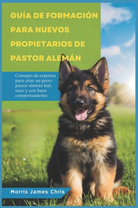 Guía de Formación Para Nuevos Propietarios de Pastor Alemán