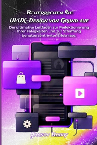 Beherrschen Sie UI/UX-Design von Grund auf