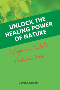 Unlock The Healing Power of Nature
