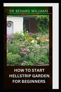 How to Start Hellstrip Garden for Beginners