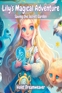Lily's Magical Adventure