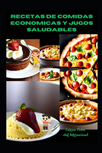 Recetas de comidas economicas y jugos saludables