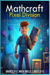 Mathcraft - Pixel Division - Grades 3-5, Math Drills, Digits 0-12