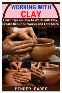 Working with Clay