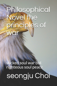 Philosophical Novel the principles of war