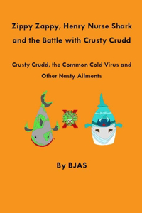 Zippy Zappy, Henry Nurse Shark and the Battle with Crusty Crudd