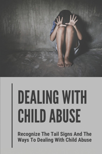 Dealing With Child Abuse