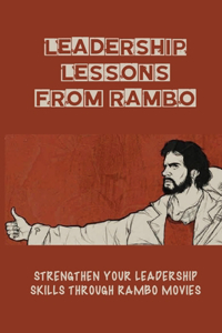 Leadership Lessons From Rambo