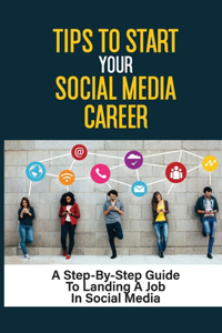 Tips To Start Your Social Media Career