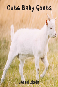 Cute Baby Goats 2021 Wall Calendar