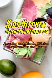 Kids Kitchen Science Experiments