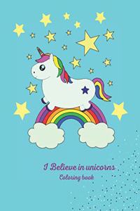 I Believe in unicorns Coloring book