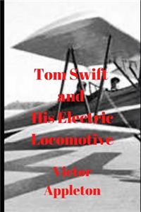 Tom Swift and His Electric Locomotive