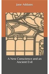 A New Conscience and an Ancient Evil