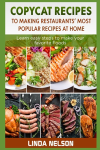 Copycat Recipes to Making Restaurants' Most Popular Recipes at Home