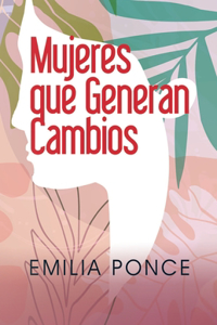 Mujeres que Generan Cambios