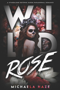 Wild Rose (A Standalone Reverse Harem Paranormal Romance)