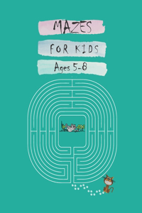 Mazes For Kids Ages 5-8
