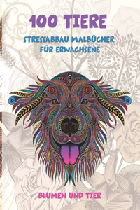 Stressabbau Malbücher für Erwachsene - Blumen und Tier - 100 Tiere