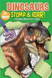 Dinosaurs Stomp & Roar Coloring and Activity Book