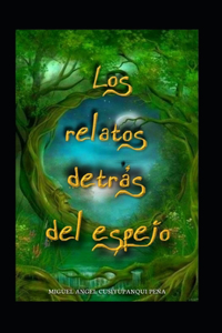 Los relatos detrás del espejo