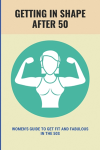 Getting In Shape After 50