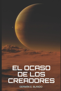 El Ocaso de los Creadores