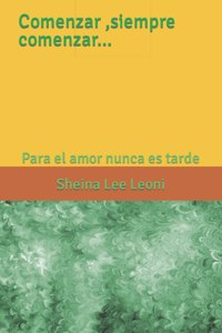 Comenzar, siempre comenzar...