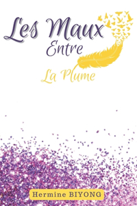 Les Maux Entre La Plume