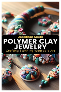 Polymer Clay Jewelry