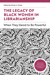 The Legacy of Black Women in Librarianship