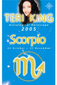 Teri King's Astrological Horoscope for 2005: Scorpio