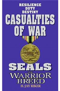 Seals the Warrior Breed: Casualties of War