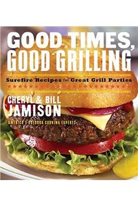 Good Times, Good Grilling