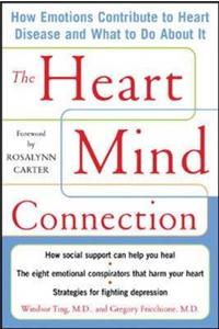 The Heart-mind Connection: How Emotions Contribute to Heart Disease and What to Do About it