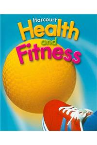 Harcourt Health & Fitness: Student Edition Grade 3 2006