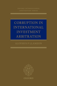 Corruption in International Investment Arbitration