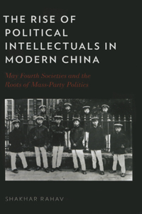 Rise of Political Intellectuals in Modern China