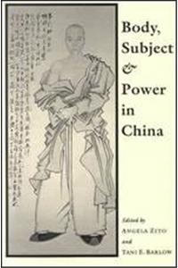 Body, Subject, and Power in China