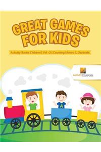 Great Games for Kids: Activity Books Children Vol -2 Counting Money & Decimals