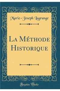 La Mï¿½thode Historique (Classic Reprint)