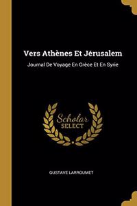 Vers Athènes Et Jérusalem