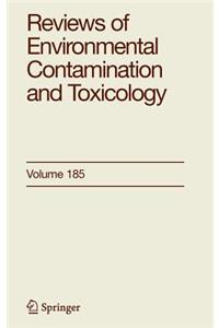 Reviews of Environmental Contamination and Toxicology 185