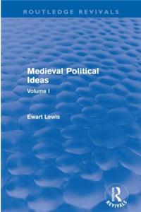 Medieval Political Ideas (Routledge Revivals)