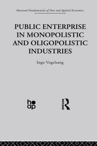 Public Enterprise in Monopolistic and Oligopolistic Enterprises