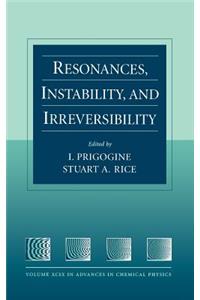 Resonances, Instability, and Irreversibility, Volume 99