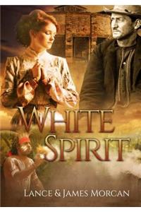 White Spirit (A novel based on a true story)