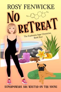 No Retreat. Book 4, The Euphemia Sage Chronicles