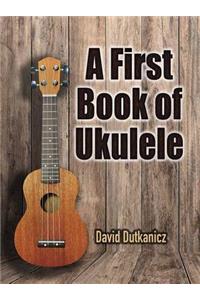 A First Book of Ukulele