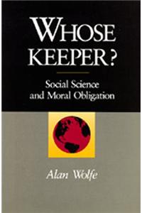 Whose Keeper? Social Science and Moral Obligation